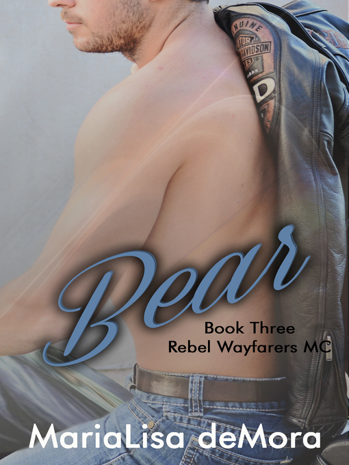 Title details for Bear by MariaLisa deMora - Available